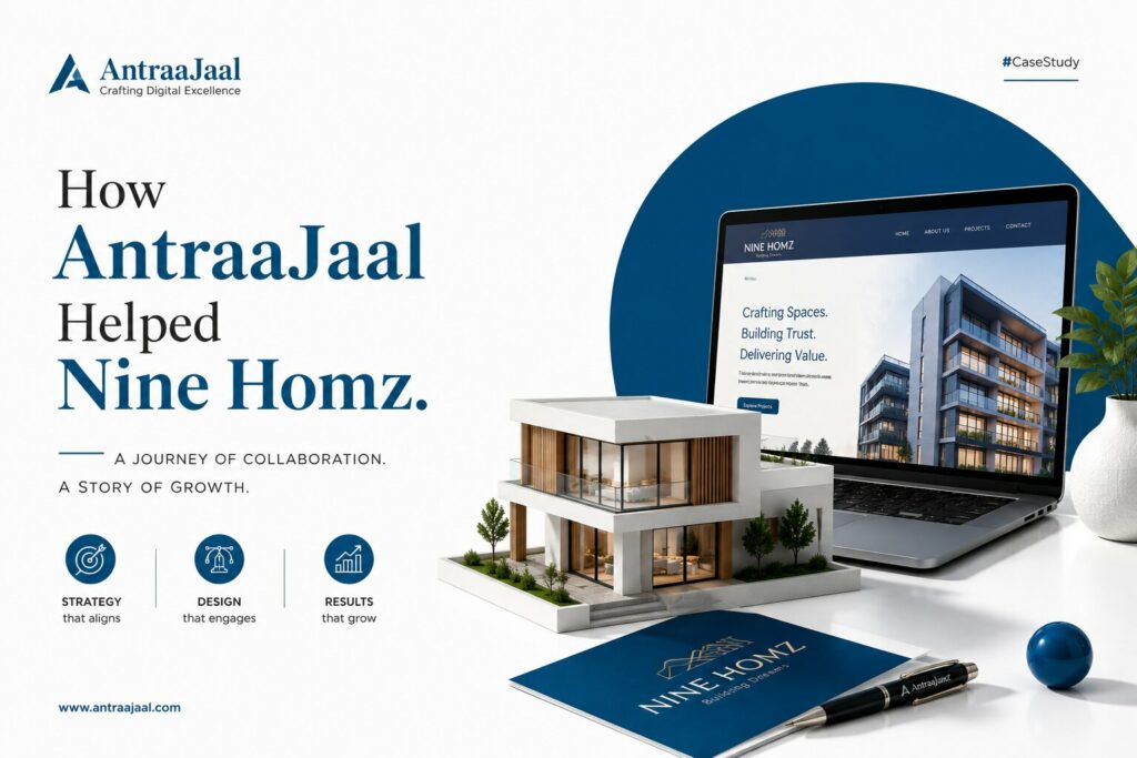 How AntraaJaal helped Nine Homz achieve their target as the best choice for Real Estate in Tricity