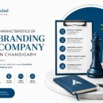 5 characteristics of Branding Company in Chandigarh that all brands should follow