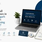 Do Small Businesses in Chandigarh Need an Advertising Agency?