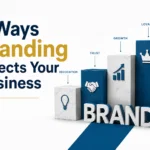 4 Ways Branding Affects Your Business