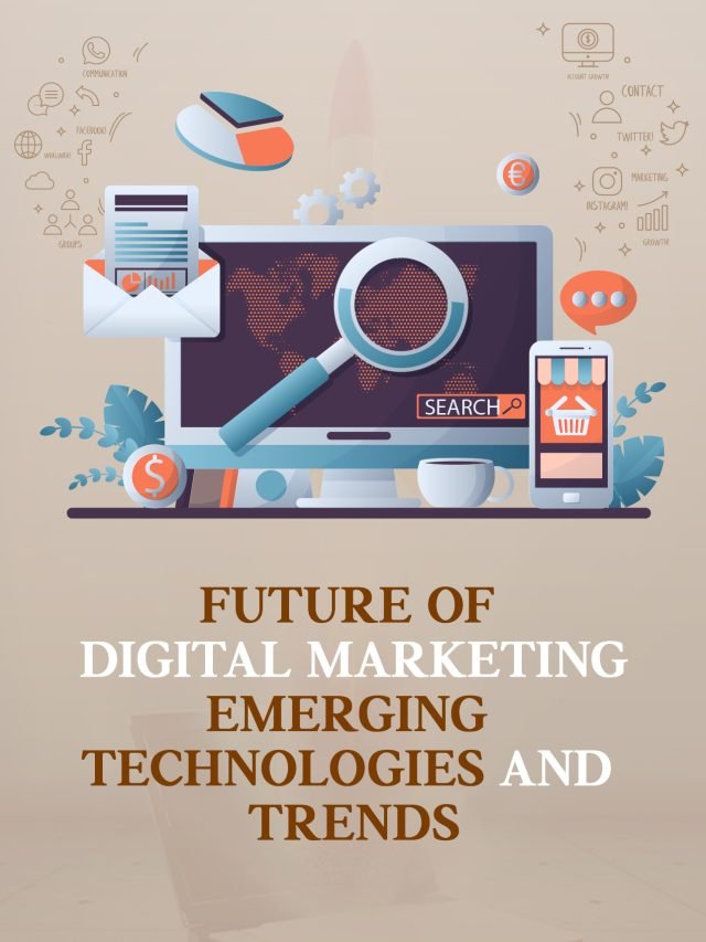 Future Of Digital Marketing Emerging Technologies And Trends