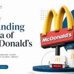 The Branding Saga of McDonald’s: Iconic Branding With A Dash of Red