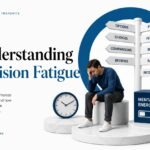 Understanding Decision Fatigue