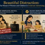 💡 Beautiful Distraction: The Misuse of Women and Children in Irrelevant Advertising