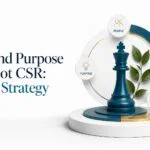 Brand Purpose Is Not CSR It Is Strategy